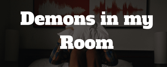 Demons-in-my-room