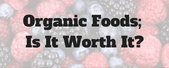 Are-organic-foods-worth-it
