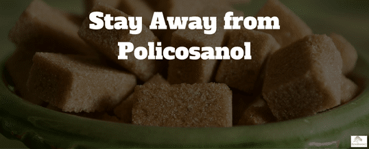 Stay-away-from-policosanol