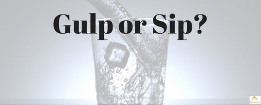 Should you gulp your drink or sip it?